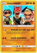 Crazy defaults