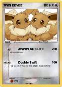 TWIN EEVEE