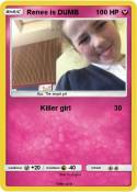 Renee is DUMB
