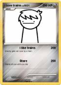 I love trains