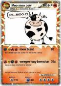 Moo moo cow