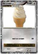 Ice cream Ice cream