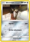 Sliverware