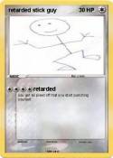 retarded stick