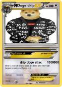 Doge drip