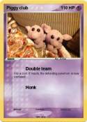 Piggy club