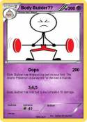 Body Builder??