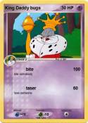 King Daddy bugs