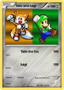 Tails and luigi