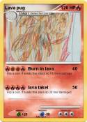 Lava pug