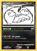 me mad! me mad!