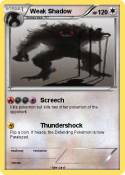 Weak Shadow