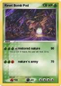 Reset Bomb Pod