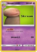 Skream 2.0 EX
