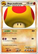 Mega mushroom