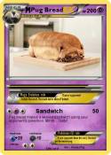 Pug Bread