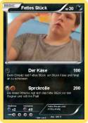 Fettes Stück