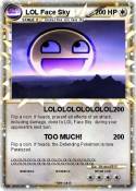 LOL Face Sky LOL Face Sky