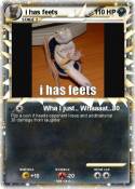 i has feets