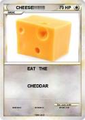 CHEESE!!!!!!!!!