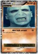 Mini hulk