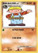 BOB BUILDER