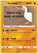 The Goose