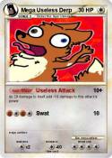 Mega Useless Derp Mega Useless