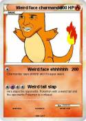 Weird face charmander Weird face