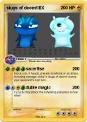 slugs of doom!!EX slugs of