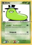 Mr. Snotty