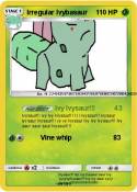 Irregular Ivybasaur Irregular