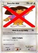 Dora the idiot