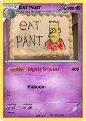 EAT PANT