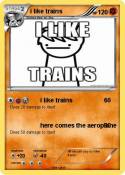 i like trains