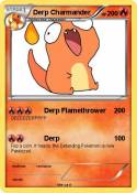Derp Charmander Derp Charmander