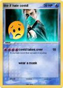 like if hate covid! like if hate