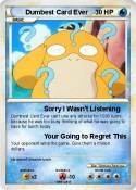 Dumbest Card Ever Dumbest Card