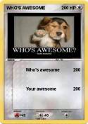 WHO'S AWESOME