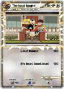 The loud house The loud house