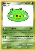 Bad pigy