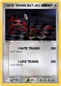 I HATE TRAINS