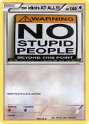 no idiots AT