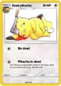 Dead pikachu