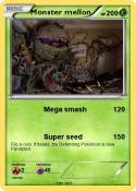 Monster mellon.