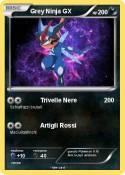 Grey Ninja GX