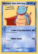 Blastoise want