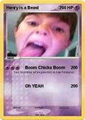 Henry is a Beast Henry is a