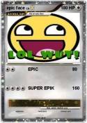 epic face