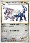 Palkia & Dialga